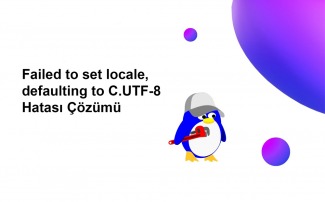 Failed to set locale, defaulting to C.UTF-8 Hatası Çözümü